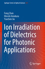Buchcover Ion Irradiation of Dielectrics for Photonic Applications