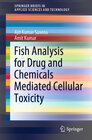 Buchcover Fish Analysis for Drug and Chemicals Mediated Cellular Toxicity
