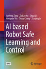 Buchcover AI based Robot Safe Learning and Control