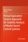 Buchcover Virtual Equivalent System Approach for Stability Analysis of Model-based Control Systems