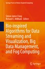 Buchcover Bio-inspired Algorithms for Data Streaming and Visualization, Big Data Management, and Fog Computing