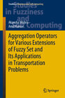 Buchcover Aggregation Operators for Various Extensions of Fuzzy Set and Its Applications in Transportation Problems