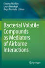 Buchcover Bacterial Volatile Compounds as Mediators of Airborne Interactions
