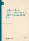 Buchcover Exchange Rate, Credit Constraints and China’s International Trade