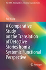 Buchcover A Comparative Study on the Translation of Detective Stories from a Systemic Functional Perspective