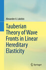 Buchcover Tauberian Theory of Wave Fronts in Linear Hereditary Elasticity