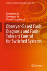 Buchcover Observer-Based Fault Diagnosis and Fault-Tolerant Control for Switched Systems