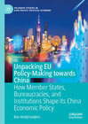 Buchcover Unpacking EU Policy-Making towards China
