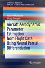 Buchcover Aircraft Aerodynamic Parameter Estimation from Flight Data Using Neural Partial Differentiation
