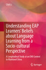 Buchcover Understanding EAP Learners’ Beliefs about Language Learning from a Socio-cultural Perspective
