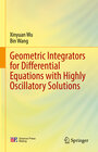 Buchcover Geometric Integrators for Differential Equations with Highly Oscillatory Solutions