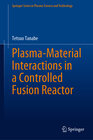 Buchcover Plasma-Material Interactions in a Controlled Fusion Reactor
