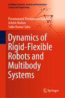 Buchcover Dynamics of Rigid-Flexible Robots and Multibody Systems