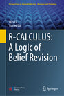 Buchcover R-CALCULUS: A Logic of Belief Revision