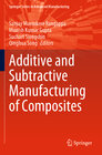 Buchcover Additive and Subtractive Manufacturing of Composites