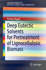 Buchcover Deep Eutectic Solvents for Pretreatment of Lignocellulosic Biomass