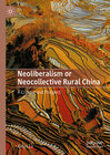 Buchcover Neoliberalism or Neocollective Rural China