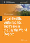 Buchcover Urban Health, Sustainability, and Peace in the Day the World Stopped
