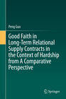 Buchcover Good Faith in Long-Term Relational Supply Contracts in the Context of Hardship from A Comparative Perspective