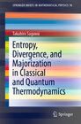 Buchcover Entropy, Divergence, and Majorization in Classical and Quantum Thermodynamics