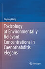 Buchcover Toxicology at Environmentally Relevant Concentrations in Caenorhabditis elegans