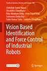 Buchcover Vision Based Identification and Force Control of Industrial Robots
