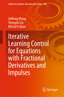 Buchcover Iterative Learning Control for Equations with Fractional Derivatives and Impulses