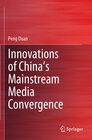 Buchcover Innovations of China’s Mainstream Media Convergence