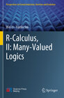 Buchcover R-Calculus, II: Many-Valued Logics