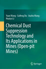 Buchcover Chemical Dust Suppression Technology and Its Applications in Mines (Open-pit Mines)