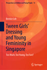 Buchcover Tween Girls' Dressing and Young Femininity in Singapore
