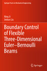 Buchcover Boundary Control of Flexible Three-Dimensional Euler–Bernoulli Beams