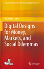 Buchcover Digital Designs for Money, Markets, and Social Dilemmas