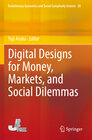 Buchcover Digital Designs for Money, Markets, and Social Dilemmas