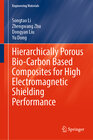Buchcover Hierarchically Porous Bio-Carbon Based Composites for High Electromagnetic Shielding Performance
