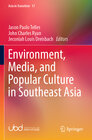 Buchcover Environment, Media, and Popular Culture in Southeast Asia
