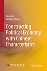 Buchcover Constructing Political Economy with Chinese Characteristics