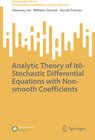 Buchcover Analytic Theory of Itô-Stochastic Differential Equations with Non-smooth Coefficients