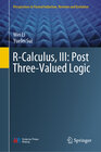 Buchcover R-Calculus, III: Post Three-Valued Logic
