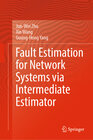 Buchcover Fault Estimation for Network Systems via Intermediate Estimator