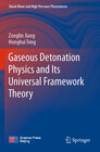 Buchcover Gaseous Detonation Physics and Its Universal Framework Theory