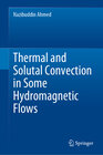 Buchcover Thermal and Solutal Convection in Some Hydromagnetic Flows
