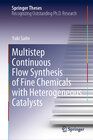 Buchcover Multistep Continuous Flow Synthesis of Fine Chemicals with Heterogeneous Catalysts
