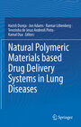 Buchcover Natural Polymeric Materials based Drug Delivery Systems in Lung Diseases