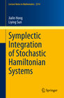 Buchcover Symplectic Integration of Stochastic Hamiltonian Systems