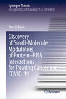 Buchcover Discovery of Small-Molecule Modulators of Protein–RNA Interactions for Treating Cancer and COVID-19