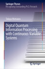 Buchcover Digital Quantum Information Processing with Continuous-Variable Systems