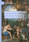 Buchcover Formative Modernities in the Early Modern Atlantic and Beyond