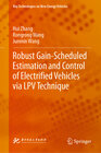 Buchcover Robust Gain-Scheduled Estimation and Control of Electrified Vehicles via LPV Technique