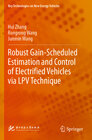Buchcover Robust Gain-Scheduled Estimation and Control of Electrified Vehicles via LPV Technique